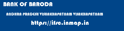 BANK OF BARODA  ANDHRA PRADESH VISHAKHAPATNAM VISAKHAPATNAM   ifsc code